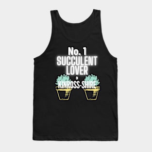 No.1 Succulent Lover In Kinross-shire Tank Top